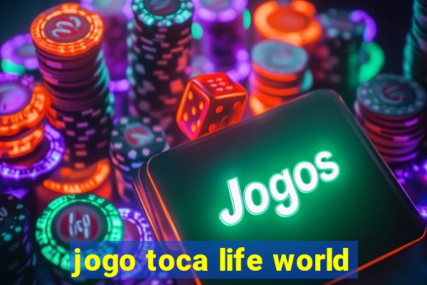 jogo toca life world