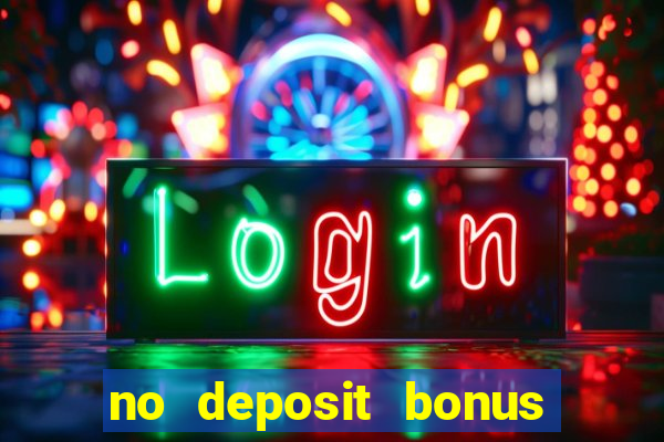 no deposit bonus casinos online