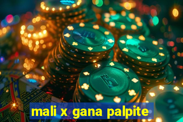 mali x gana palpite