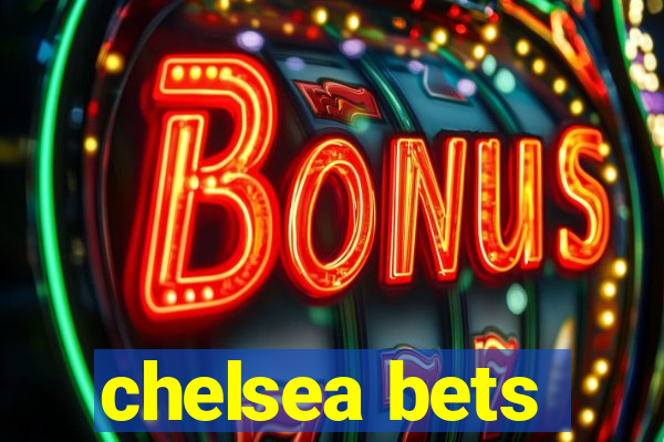 chelsea bets