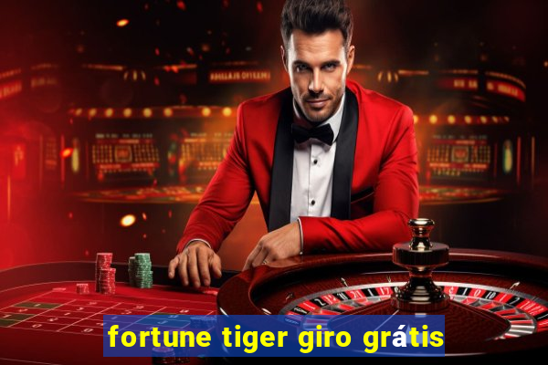 fortune tiger giro grátis