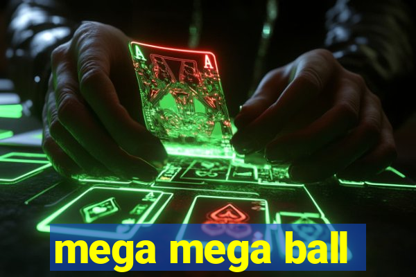 mega mega ball