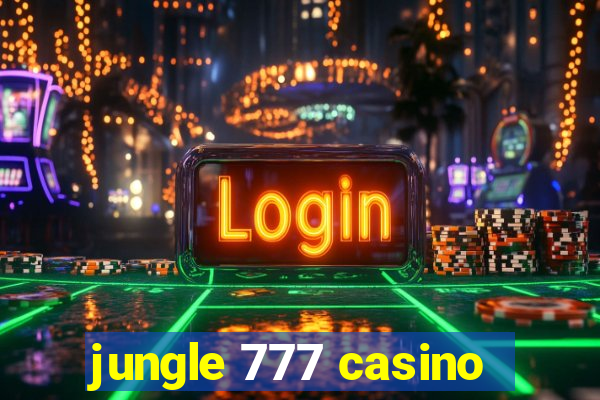 jungle 777 casino