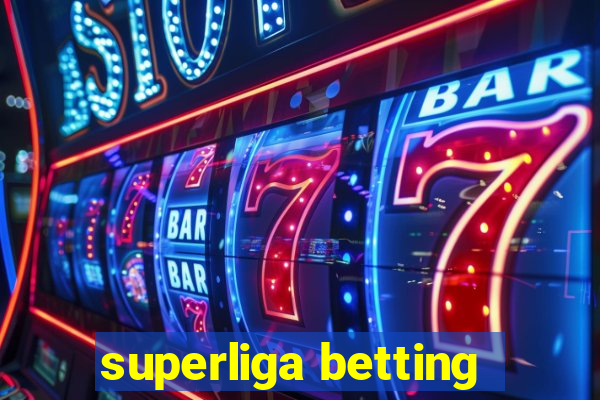 superliga betting