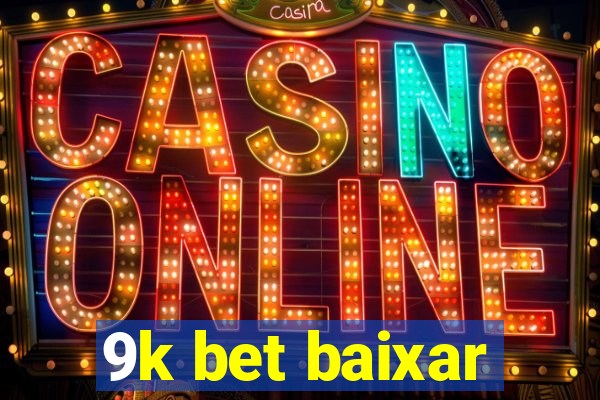 9k bet baixar