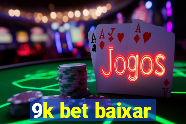 9k bet baixar