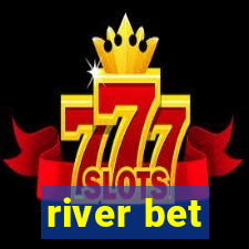 river bet