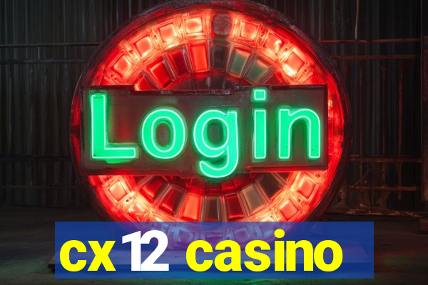 cx12 casino