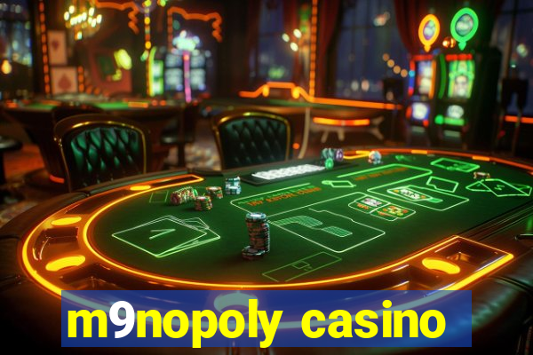 m9nopoly casino