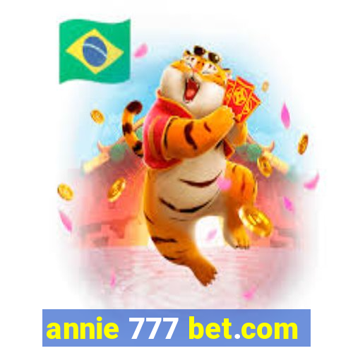 annie 777 bet.com