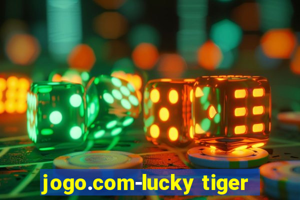 jogo.com-lucky tiger