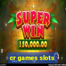 cr games slots