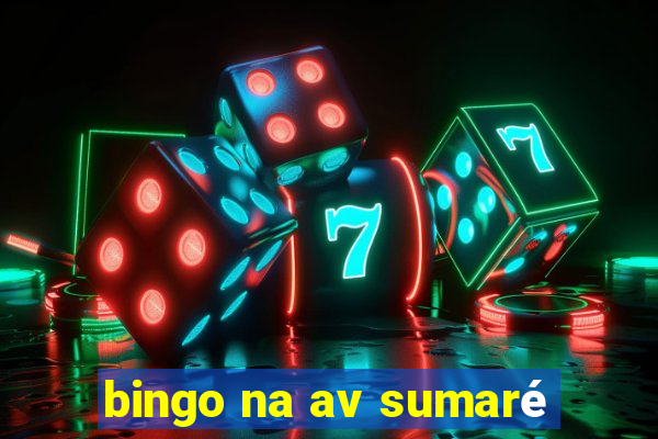 bingo na av sumaré