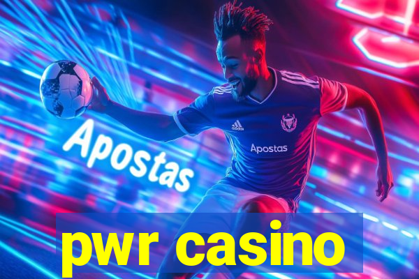 pwr casino