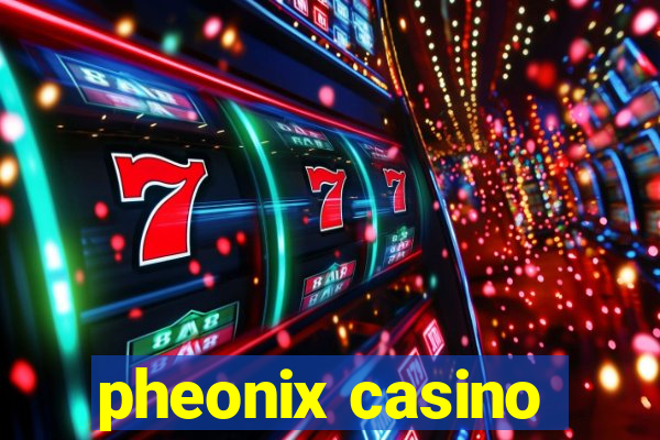 pheonix casino