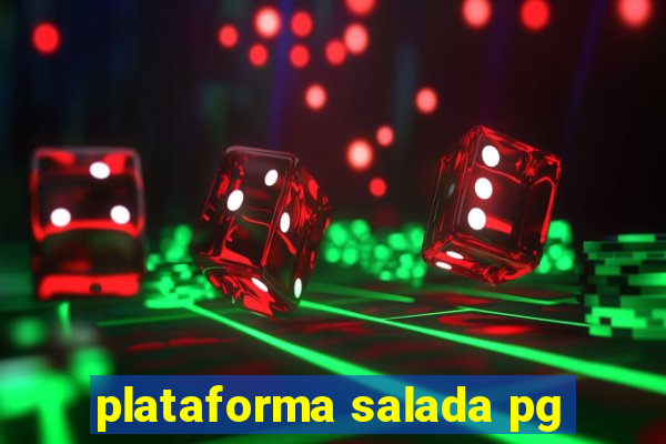 plataforma salada pg