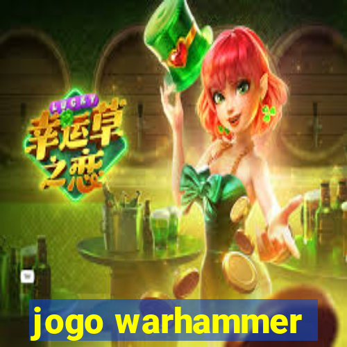 jogo warhammer