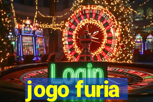 jogo furia