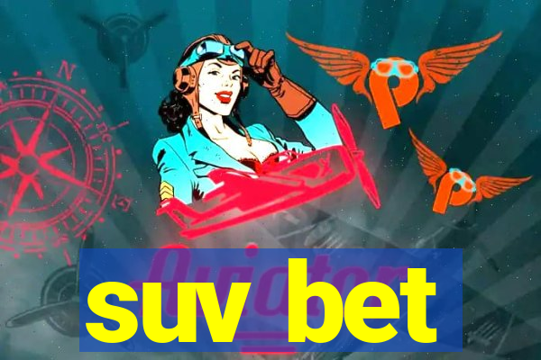 suv bet