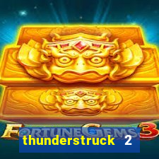 thunderstruck 2 online slot