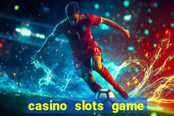 casino slots game real money