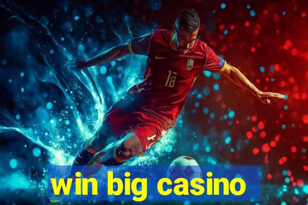 win big casino