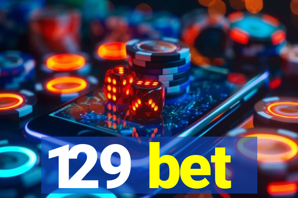 129 bet