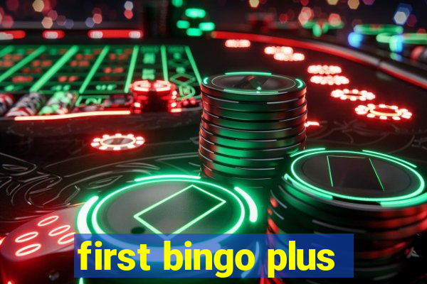 first bingo plus