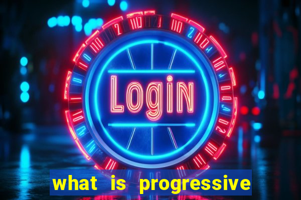 what is progressive jackpot slot