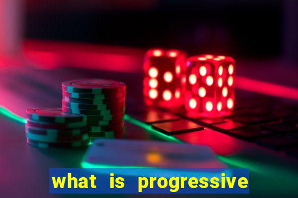 what is progressive jackpot slot