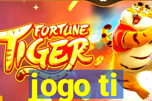 jogo ti