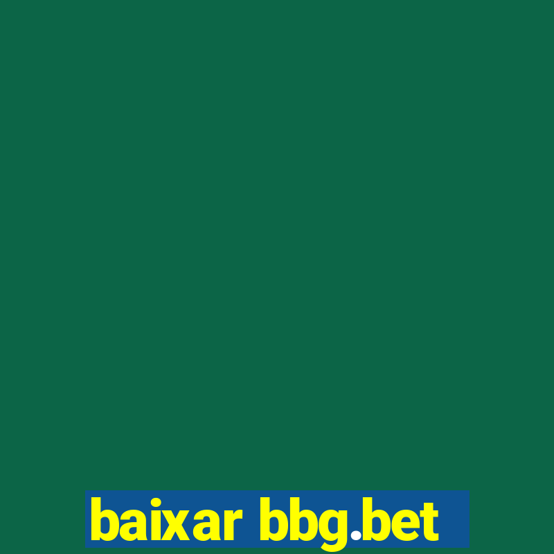 baixar bbg.bet