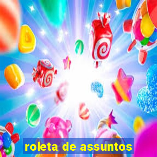 roleta de assuntos