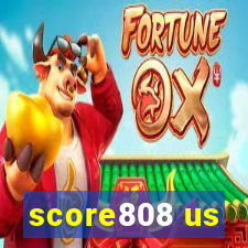 score808 us