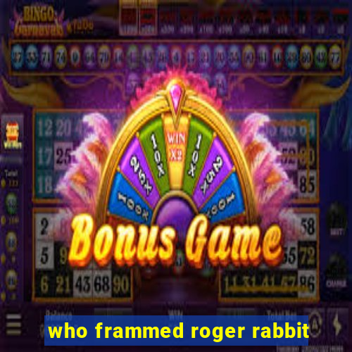 who frammed roger rabbit