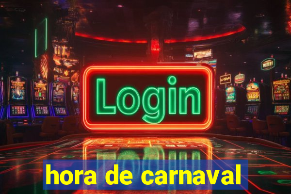 hora de carnaval