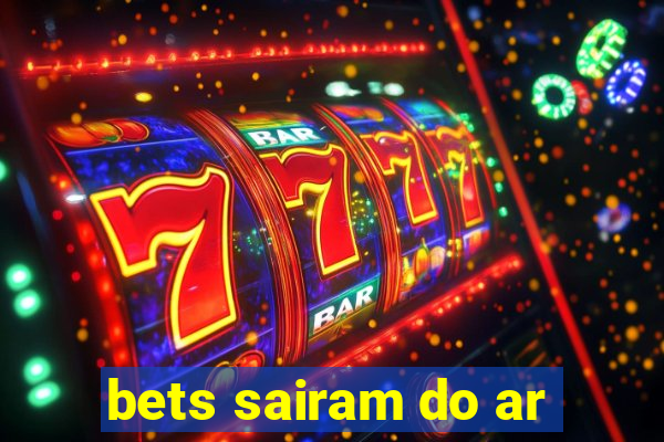 bets sairam do ar