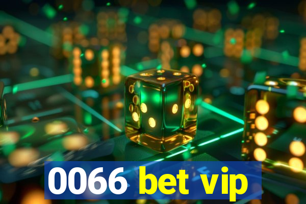 0066 bet vip