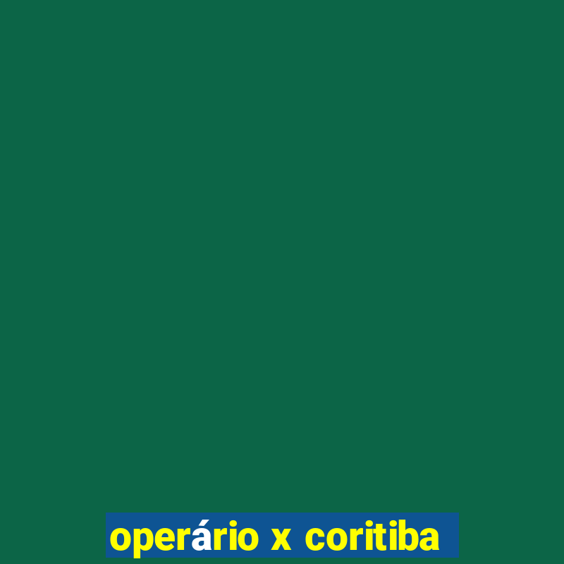 operário x coritiba