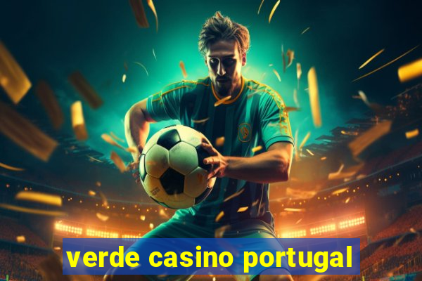 verde casino portugal