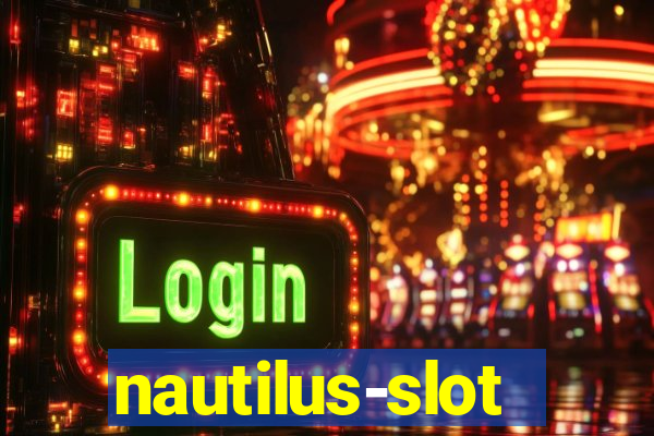 nautilus-slot