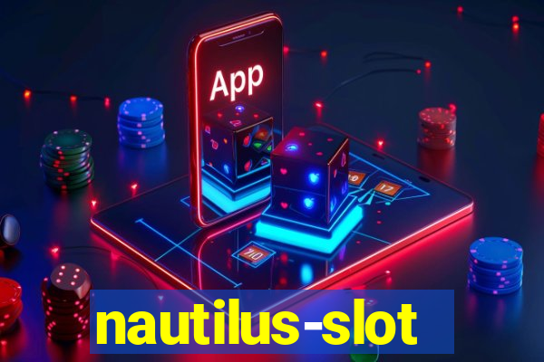 nautilus-slot