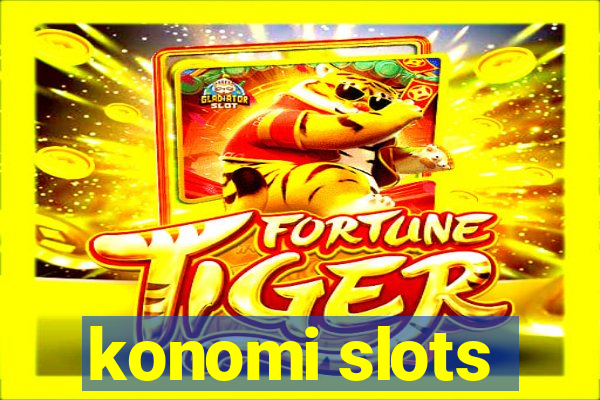 konomi slots