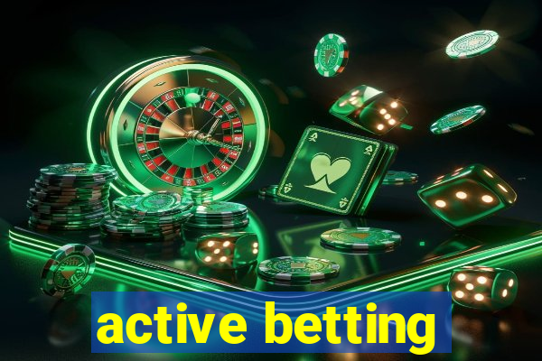 active betting