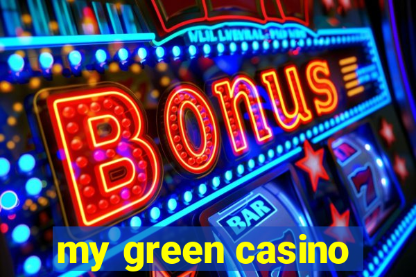 my green casino