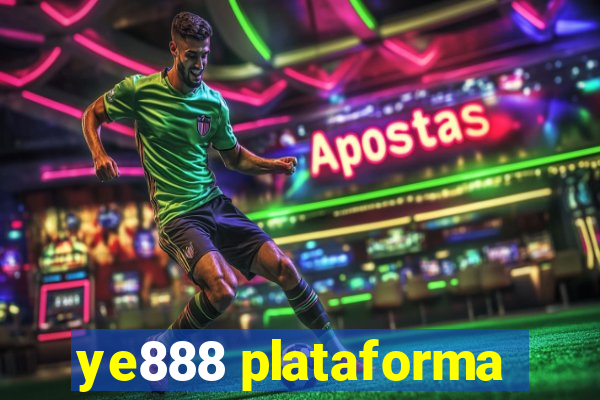 ye888 plataforma