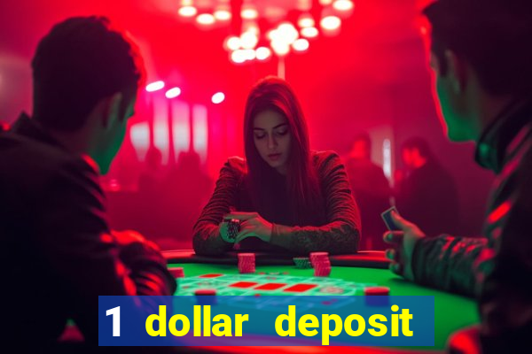 1 dollar deposit bonus casinos