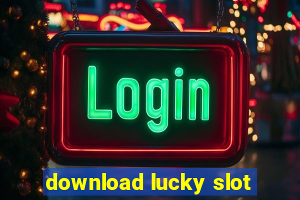 download lucky slot