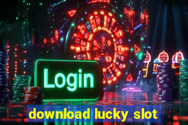 download lucky slot