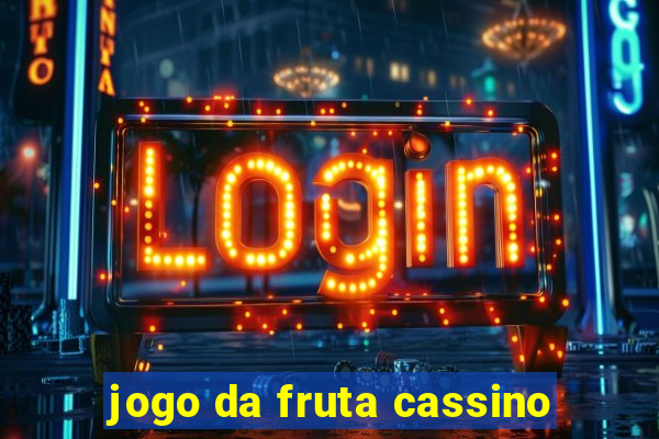 jogo da fruta cassino